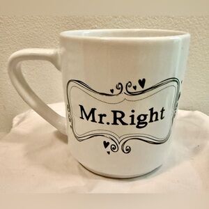 Pier 1 “Mr. Right” 15oz Mug. Never used. 4”H